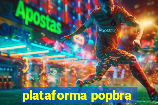 plataforma popbra